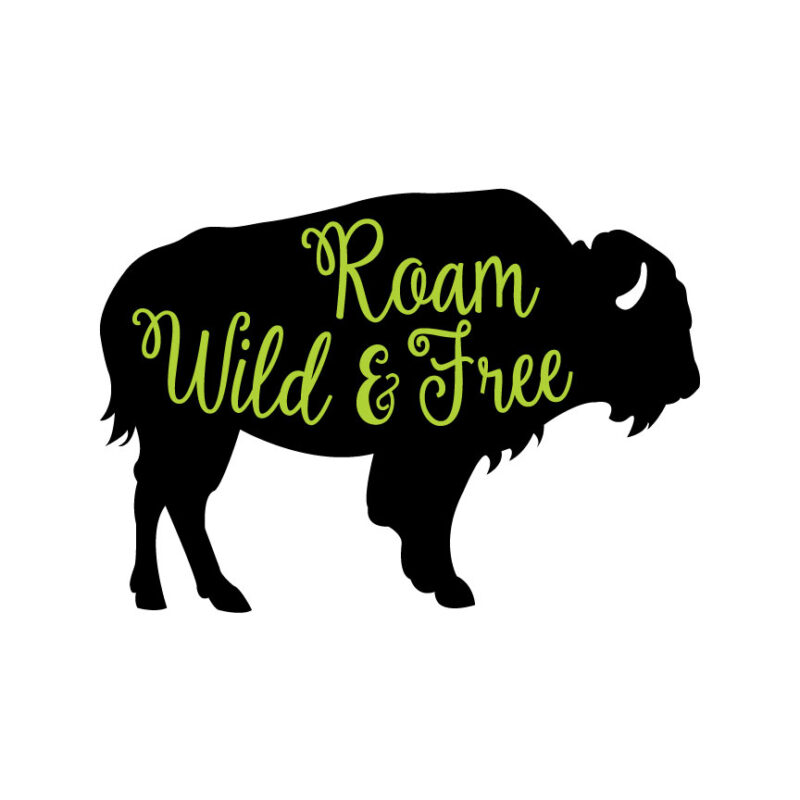Roam Wild And Free Buffalo SVG
