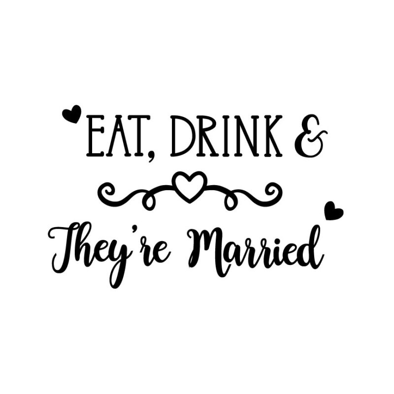 Eat Drink And They're Married