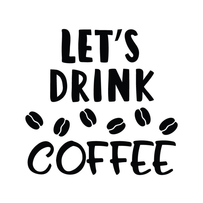 Let's Drink Coffee