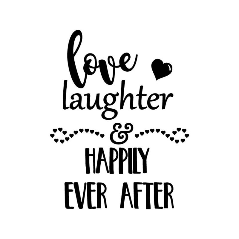 Love Laughter And Happily Ever After