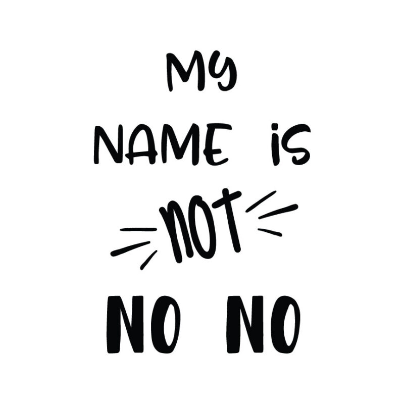 My Name Is Not No-No SVG