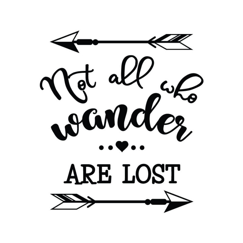 Not All Who Wander Are Lost SVG
