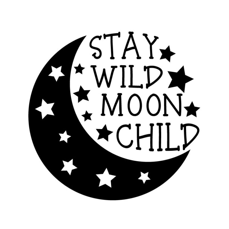 Stay Wild Moon Child SVG