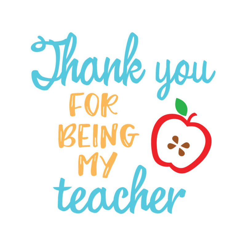 Thank You For Being My Teacher