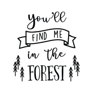 You'll Find Me In The Forest