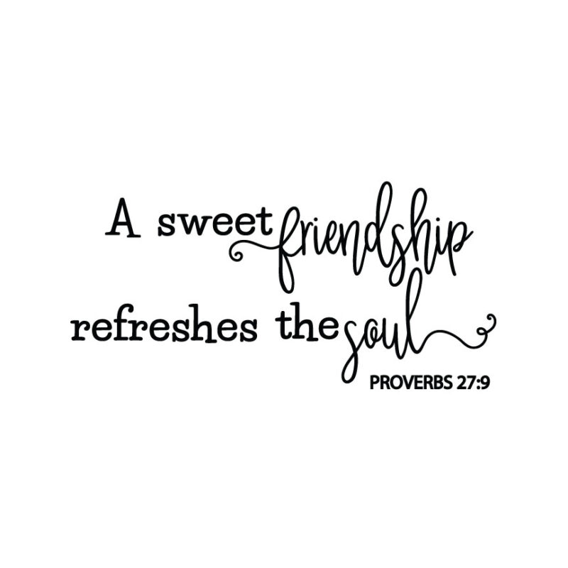 A Sweet Friendship Refreshes The Soul SVG Proverbs 27:9