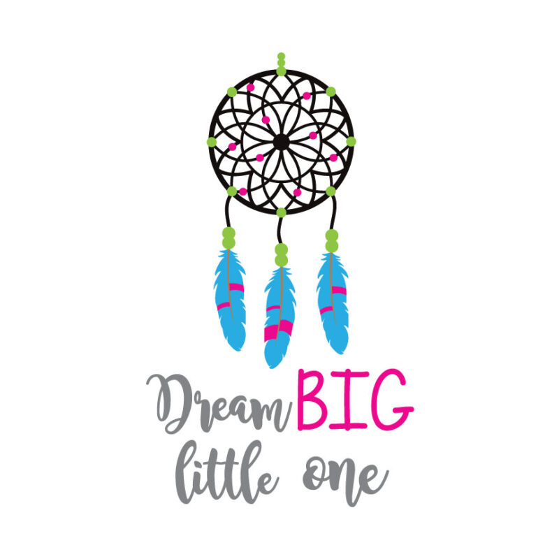 Dream Big Little One SVG