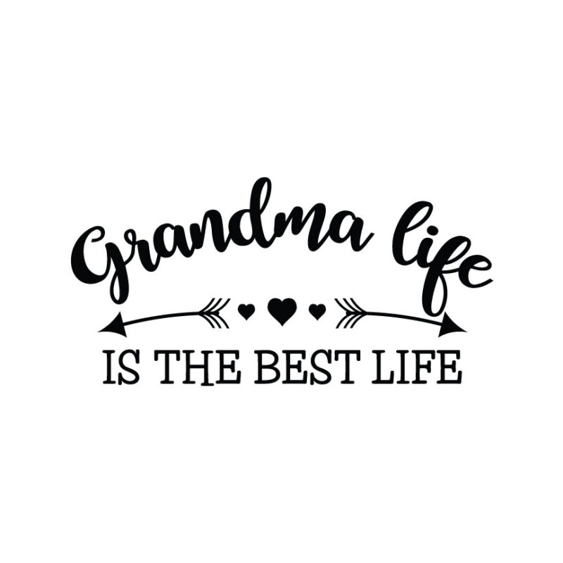 Grandma Life Is The Best Life SVG
