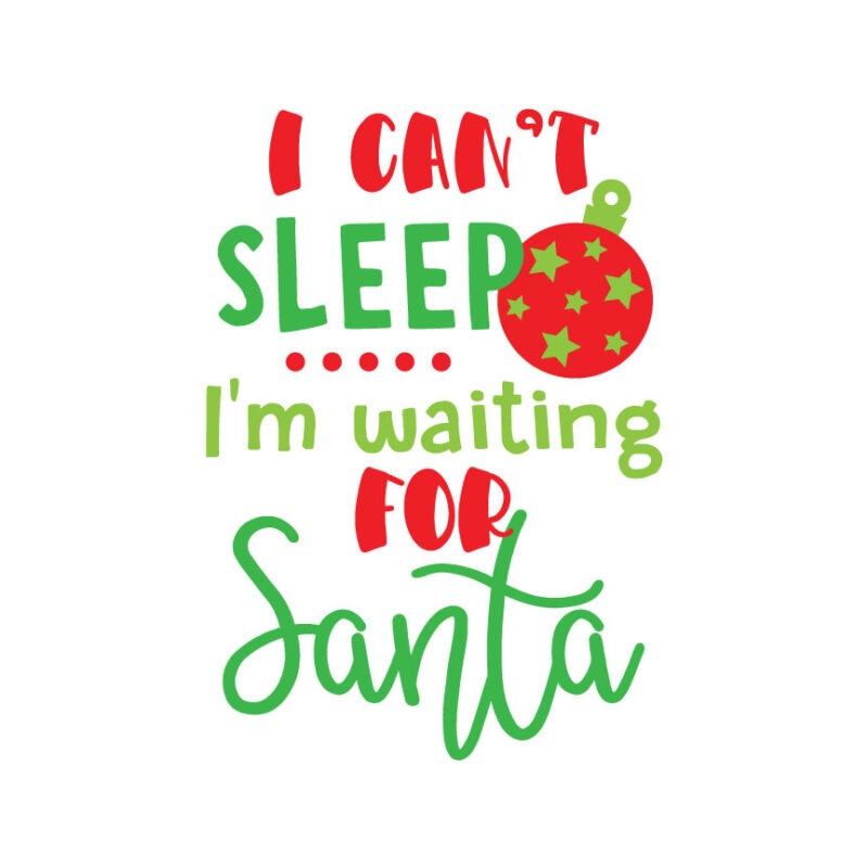 I Can't Sleep I'm Waiting For Santa SVG