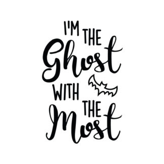 I'm The Ghost With The Most