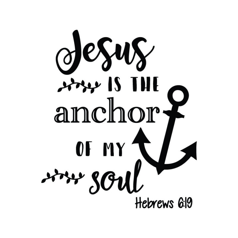 Jesus Is The Anchor Of My Soul