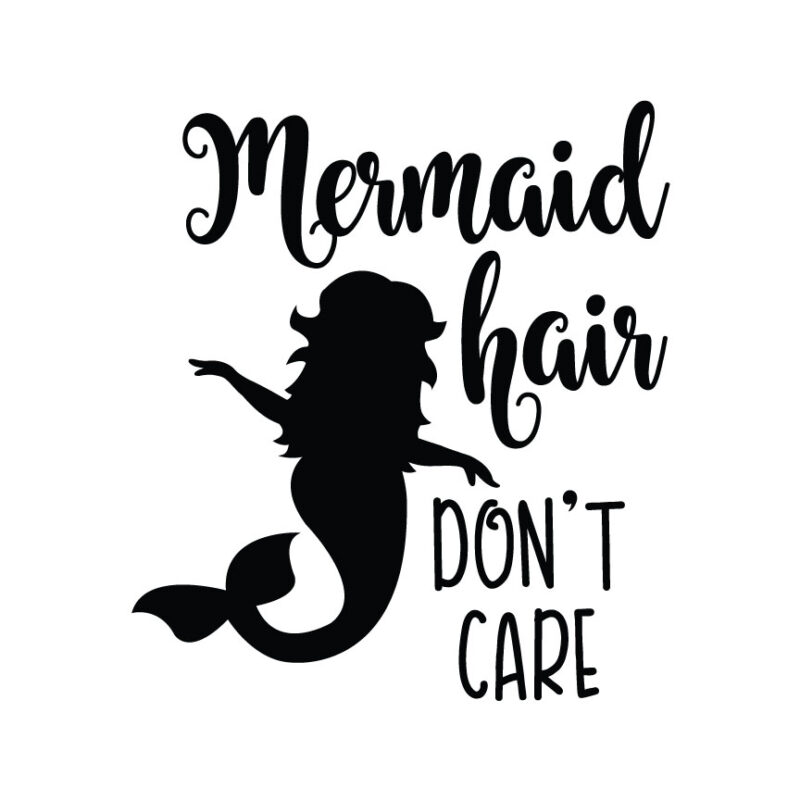 Mermaid Hair Don't Care