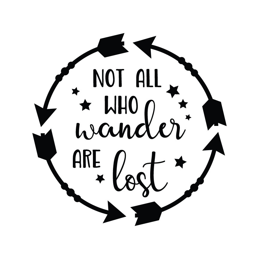 Not All Who Wander Are Lost - Crafty Canada Studio