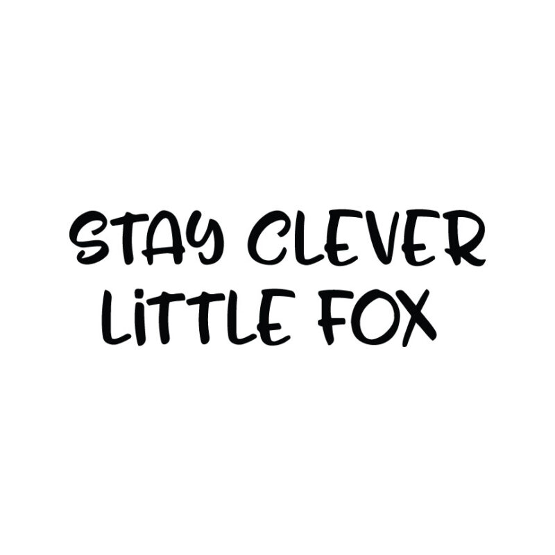 Stay Clever Little Fox SVG