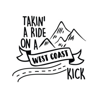Takin' A Ride On A West Coast Kick