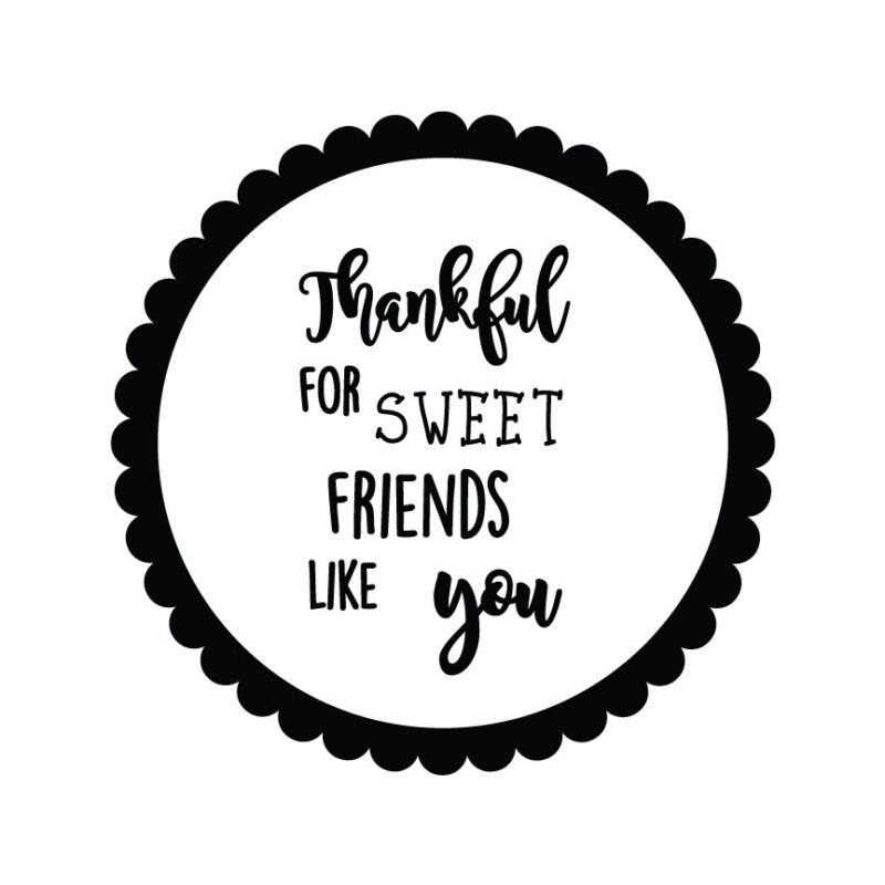 Thankful For Sweet Friends Like You Tag SVG