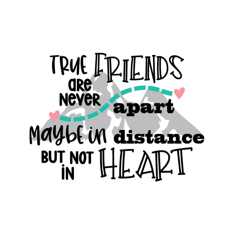 True Friends Are Never Apart SVG
