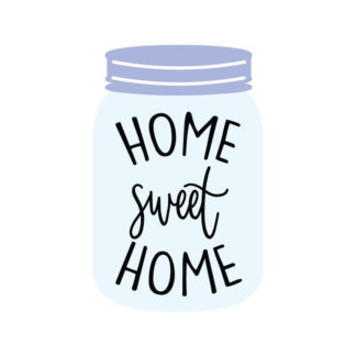 Home Sweet Home Mason Jar SVG
