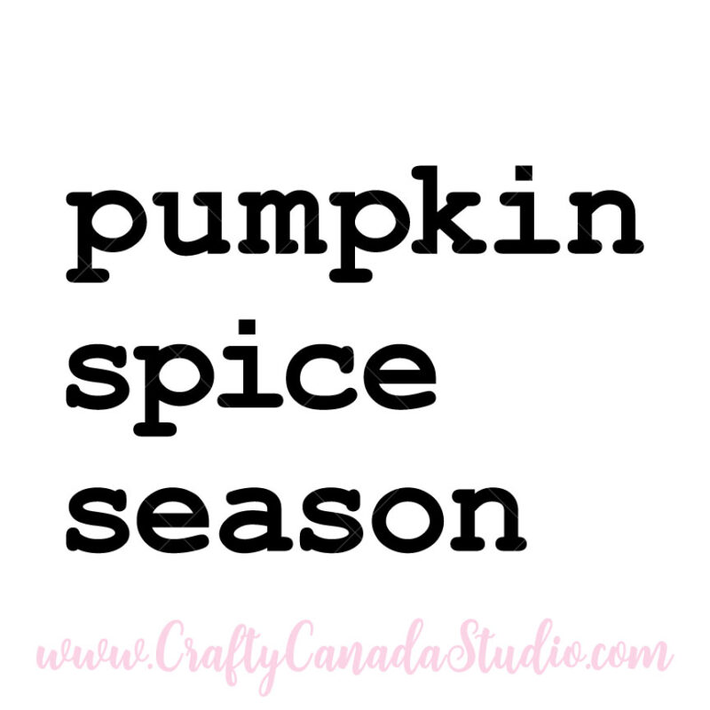 Pumpkin Spice Season SVG