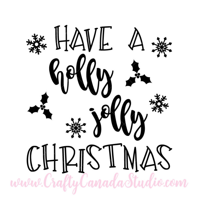 Have A Holly Jolly Christmas SVG