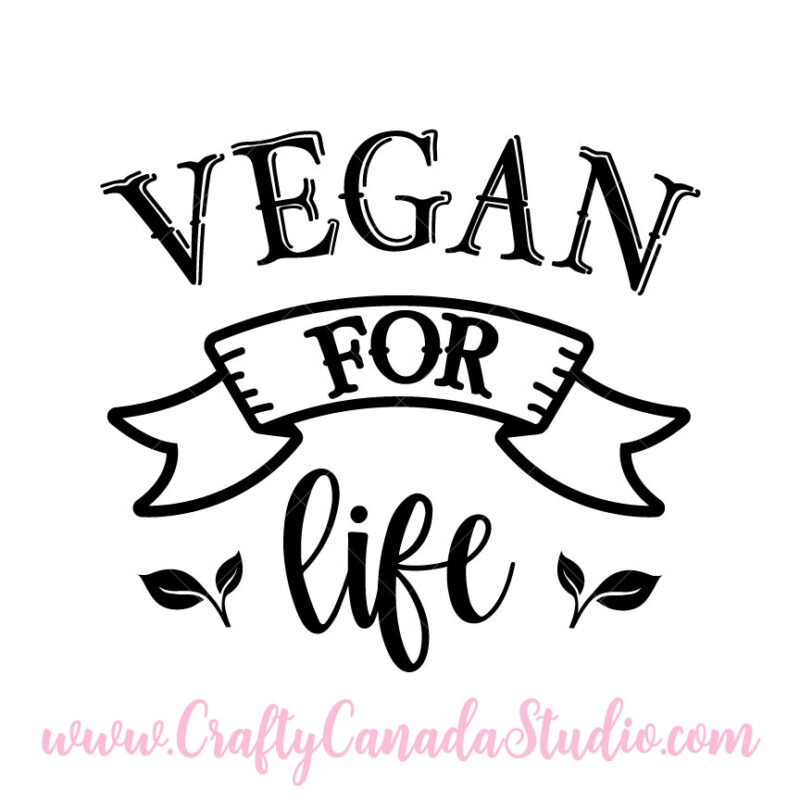 Vegan For Life SVG
