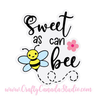 Download Sweet As Can Bee SVG : Crafty Canada Studio