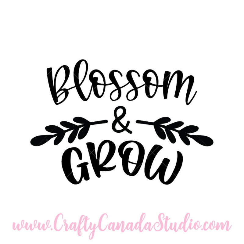 Blossom And Grow SVG