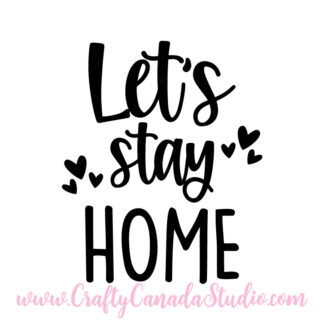 Let's Stay Home SVG