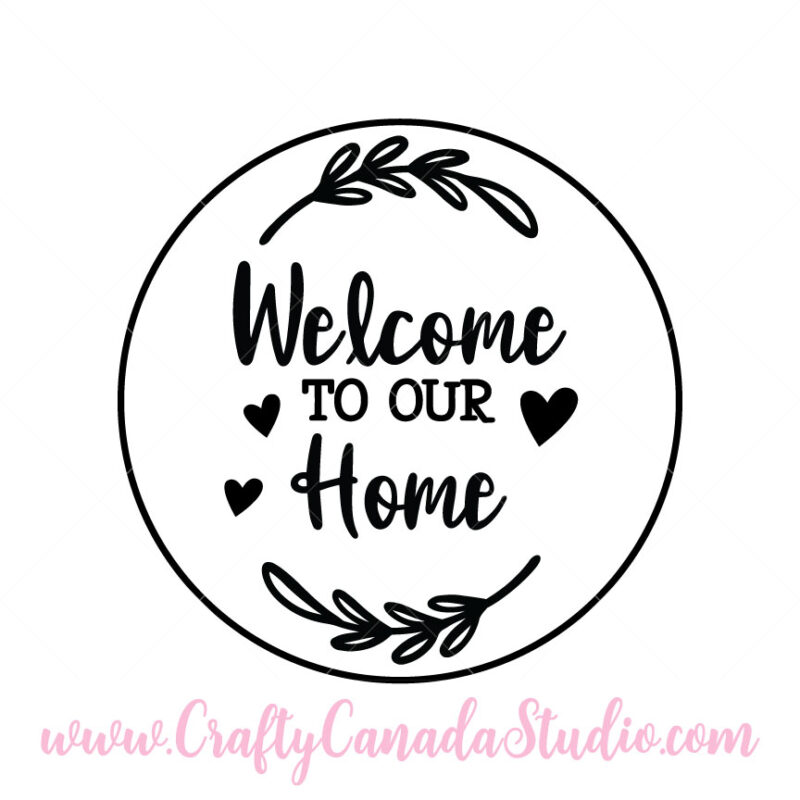 Welcome To Our Home SVG