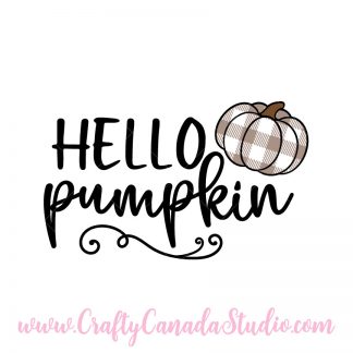 Hello Pumpkin SVG - Crafty Canada Studio